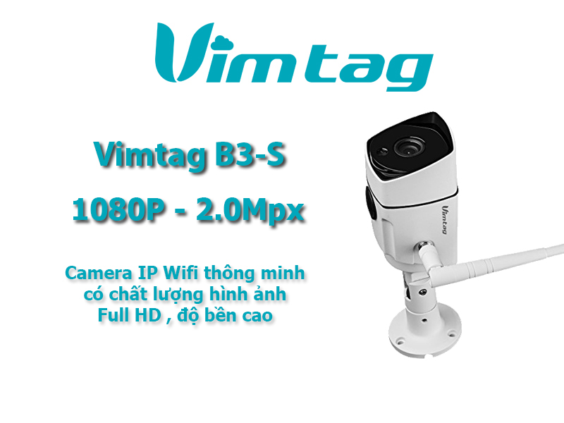 Camera ip wifi vimtag B3-S